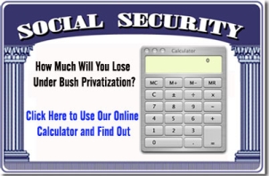 Find out how much you'll lose under Bush's Social Security plan