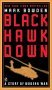 Black Hawk Down, by Mark Bowden