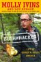 Bushwhacked, by Molly Ivins and Lou Dubose