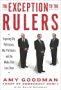 The Exception to the Rulers, by Amy Goodman and David Goodman