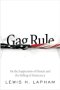 Gag Rule, by Lewis Lapham