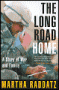The Long Road Home, by Martha Raddatz